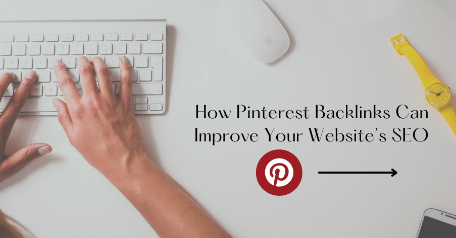 How Pinterest Backlinks Can Improve Your Website’s SEO (2)